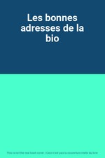 Les bonnes adresses de la bio, Unknown