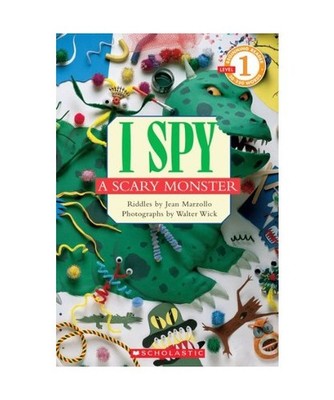 I Spy a Scary Monster [Scholastic Reader, Level 1]: I Spy a Scary Monster, Jean 