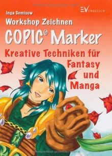 Copic Marker: Kreative Techniken für Fantasy und Ma... | Buch | Zustand sehr gut
