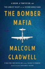 The Bomber Mafia: A Dream, a Temptation, and- 9780316296816, paperback, Gladwell