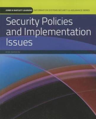 Security Policies And Implementation Issues (Information Systems Sec - VERY GOOD