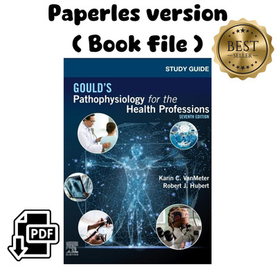 Study Guide for Gould's Pathophysiology for the Health Professions Karin C. VanM