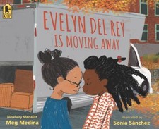Evelyn Del Rey Is Moving Away Picture Book Meg Medina