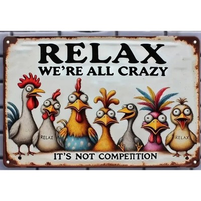 Unrivaled Relax  Enjoy Life Chicken  Tin Metal Signs Home Décor 8x12 