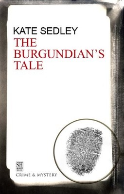 The Burgundian's Tale (Roger the Chapman) by Sedley, Kate Hardback Book The Fast
