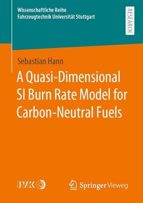 A Quasi-Dimensional SI Burn Rate Model for Carbon-Neutral Fuels Sebastian Hann