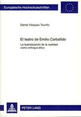 El teatro de Emilio Carballido. La teatralización de la realidad como enfoque ét