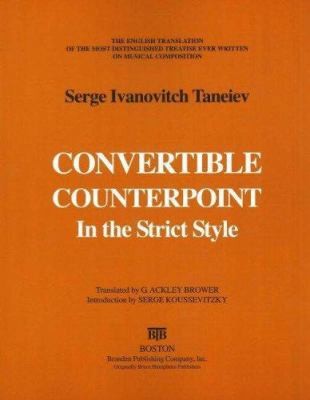 Convertible Counterpoint in the Strict Style by Serge Ivanovitch Taneiev
