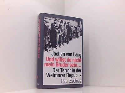 Und willst du nicht mein Bruder sein: Der Terror in der Weimarer Repub 661581638