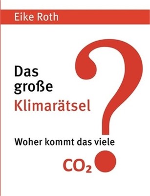 Das gro�e Klimar�tsel: Woher kommt das viele CO2? (Paperback or Softback)