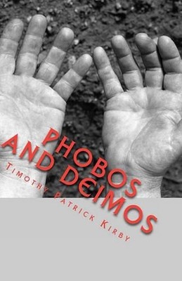 PHOBOS and DEIMOS: Six Stories by Timothy Patrick Kirby (English) Paperback Book
