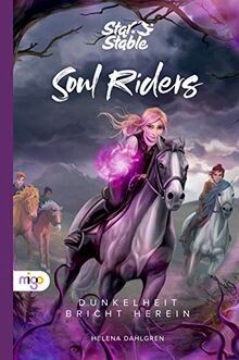 Star Stable: Soul Riders 3: Dunkelheit bricht herein: Da... | Buch | Zustand gut