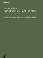 Organisation Und Verwaltung Von Gaswerken | Buch | 9783486742930