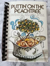 Vintage Puttin’ on the Peachtree Cookbook 1984 Junior League DeKalb Georgia