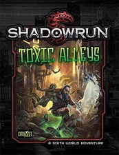 SHADOWRUN TOXIC ALLEYS By Catalyst Game Labs **Mint Condition**