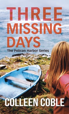 Three Missing Days (The Pelican Harbor Series, 3)