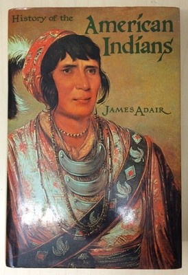Adair's History of the American Indians by Adair, James, Acceptable Book