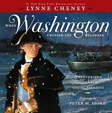 When Washington Crossed the Delaware : A Wintertime Story for You