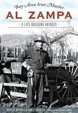 NEW The History Press Bay Area Iron Master Al Zampa, CA 9781467119139  Trade Pap
