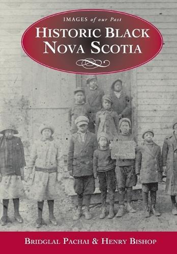 Thumbnail - Henry Bishop Bridglal Pachai Historic Black Nova Scotia (taschenbuch)