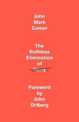 John Mark Comer The Ruthless Elimination of Hurry (Gebundene Ausgabe)
