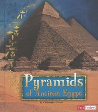 PYRAMIDS OF ANCIENT EGYPT (ANCIENT EGYPTIAN CIVILIZATION) By Christopher Forest