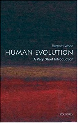 Human Evolution: a Very Short Introduction Paperback Bernard Wood