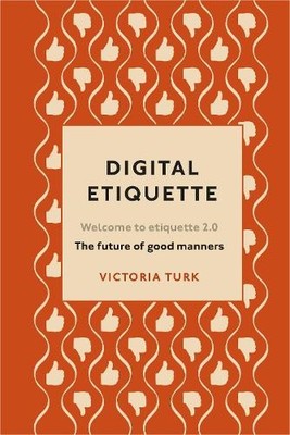 Digital Etiquette by Victoria Turk - 9781529102406