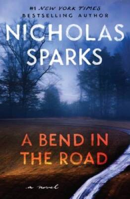 A Bend in the Road - Paperback By Sparks, Nicholas - GOOD