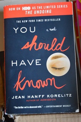 You Should Have Known : Now on HBO As the Limited Series the Undoing by Jean...