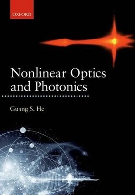 Nonlinear Optics and Photonics by Guang S. He (English) Hardcover Book