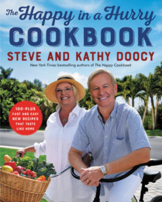 The Happy in a Hurry Cookbook: 100-Plus Fast and Easy New Recipes That Taste Lik