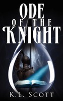 K. L. Scott | Ode Of The Knight | Taschenbuch | Englisch (2007) | Authorhouse