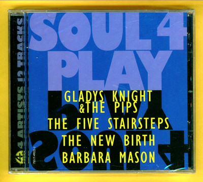 Soul 4 Play - New Birth 5 Stairsteps Barbara Mason Gladys Knight 12  Hits - NEW 