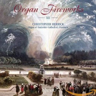 CDA67612 Christopher Herrick Organ Fireworks, Vol. 12 - Organ of Haderslev