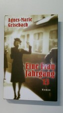 119751 Agnes-Marie Grisebach EINE FRAU JAHRGANG 13 Roman HC