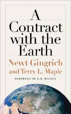 A Contract with the Earth - Hardcover By Gingrich, Newt - VERY GOOD