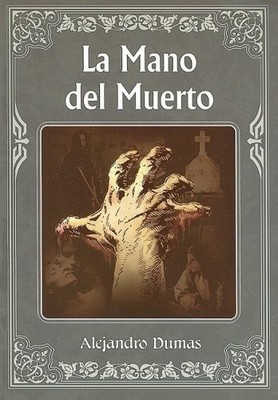 MANO DEL MUERTO (SPANISH EDITION) By Alejandro Dumas **BRAND NEW**