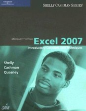 Microsoft Office Excel 2007: Introductory Concepts and Techniques A - VERY GOOD