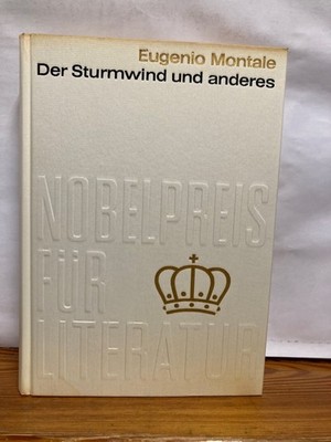 Nobelpreis für Literatur 1975 Eugenio Montale Der Sturmwind und anderes