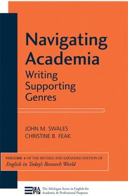Navigating Academia: Writing Supporting Genres (Volume 4) (Michigan Series I...