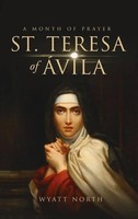 Wyatt North | St.Teresa Of ÁVila A Month Of Prayer | Buch | Englisch (2020)
