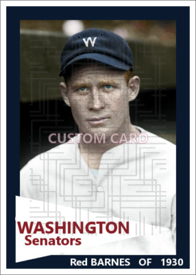 Red Barnes - 1930 Washington Senators - 2.5 x 3.5 custom card (blank back)