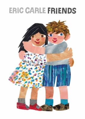 Friends by Eric Carle (2013, Picture Book)