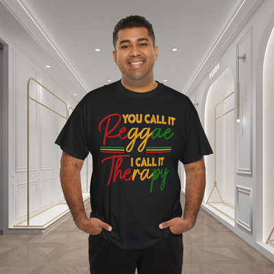 You Call It Reggae I Call It Therapy Rasta Music Lover T-Shirt