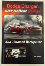 Dodge Charger Srt Hellcat Redeye Wild Untamed Horsepower Power In Motion