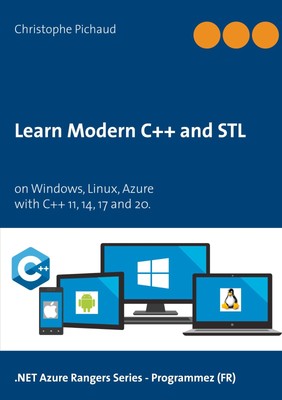 Learn Modern C++ and STL | Christophe Pichaud | on Windows, Linux, Azure | Buch