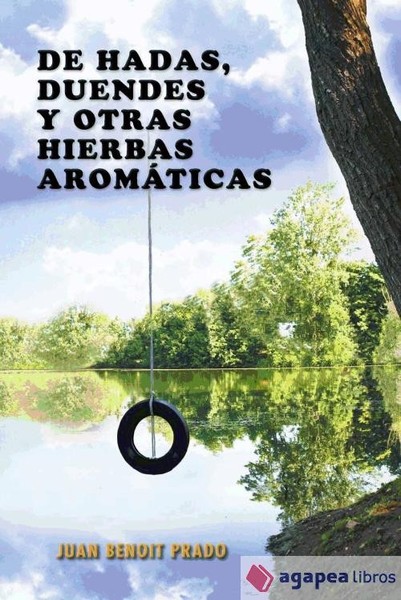 de Hadas, Duendes y Otras Hierbas Aromaticas. NUEVO. ENVÍO URGENTE (Librería Aga