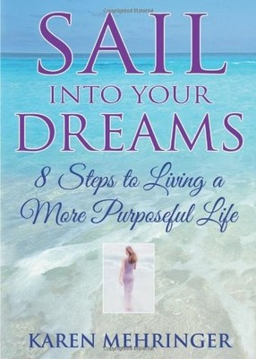 Sail into Your Dreams: 8 Steps - GOOD