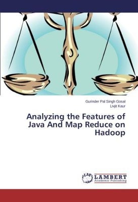 ANALYZING THE FEATURES OF JAVA AND MAP REDUCE ON HADOOP By Livjit Kaur NEW
